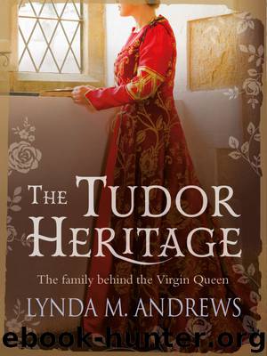 The Tudor Heritage by Lynda M. Andrews & Lynda M Andrews