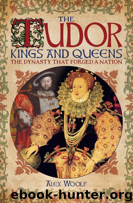The Tudor Kings and Queens by Alex Woolf