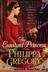 The Tudor Series - 04 - The Constant Princess by Philippa Gregory