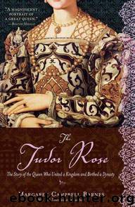 The Tudor rose by Margaret Campbell Barnes