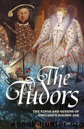 The Tudors: Kings & Queens of England’s Golden Age by Bingham Jane