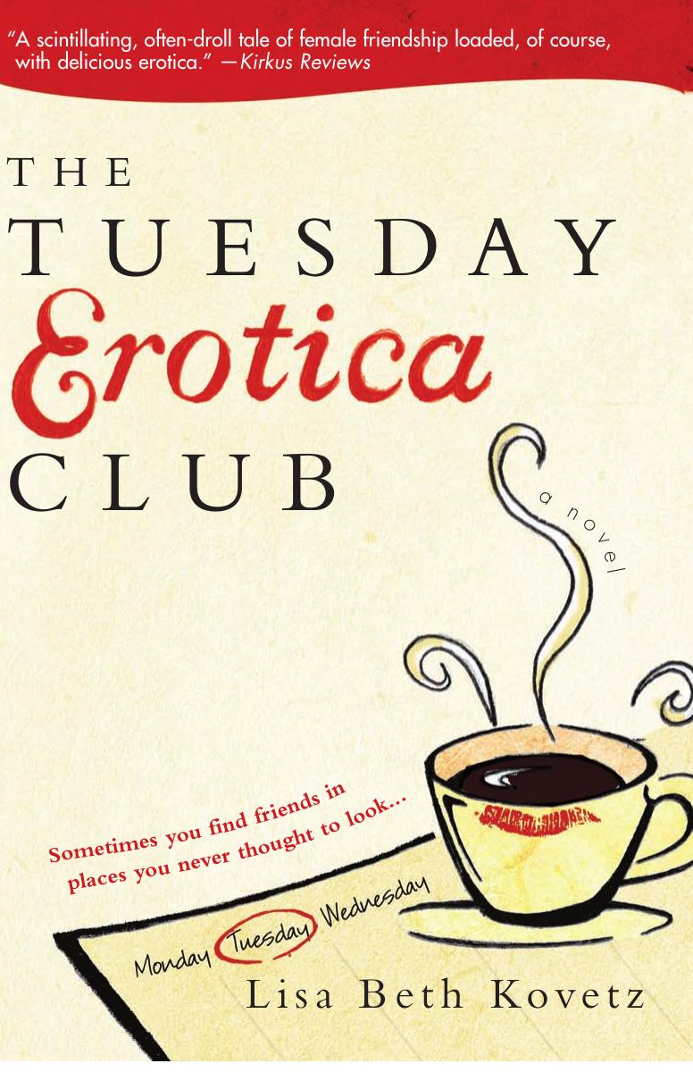 The Tuesday Erotica Club by Lisa Beth Kovetz