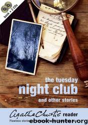 The Tuesday Night Club and Other Stories by Agatha Christie