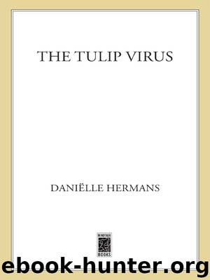 The Tulip Virus by Danielle Hermans