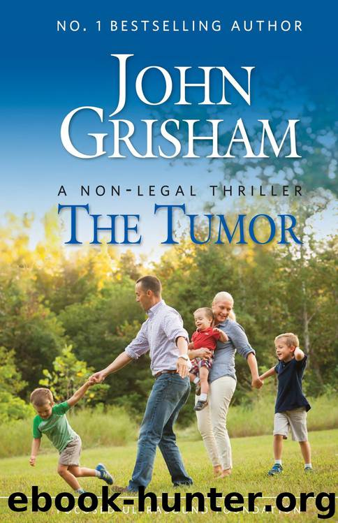 The Tumor: A Non-Legal Thriller by John Grisham