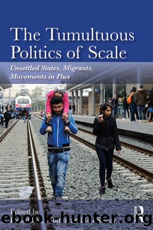 The Tumultuous Politics of Scale by Donald M. Nonini Ida Susser