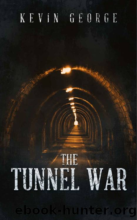 The Tunnel War (The Great Blue Above Book 5) by Kevin George