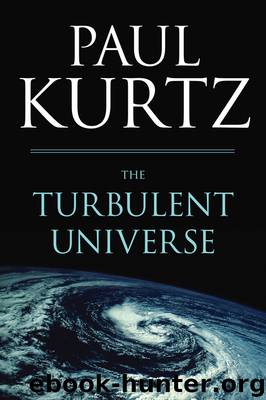 The Turbulent Universe by Kurtz Paul