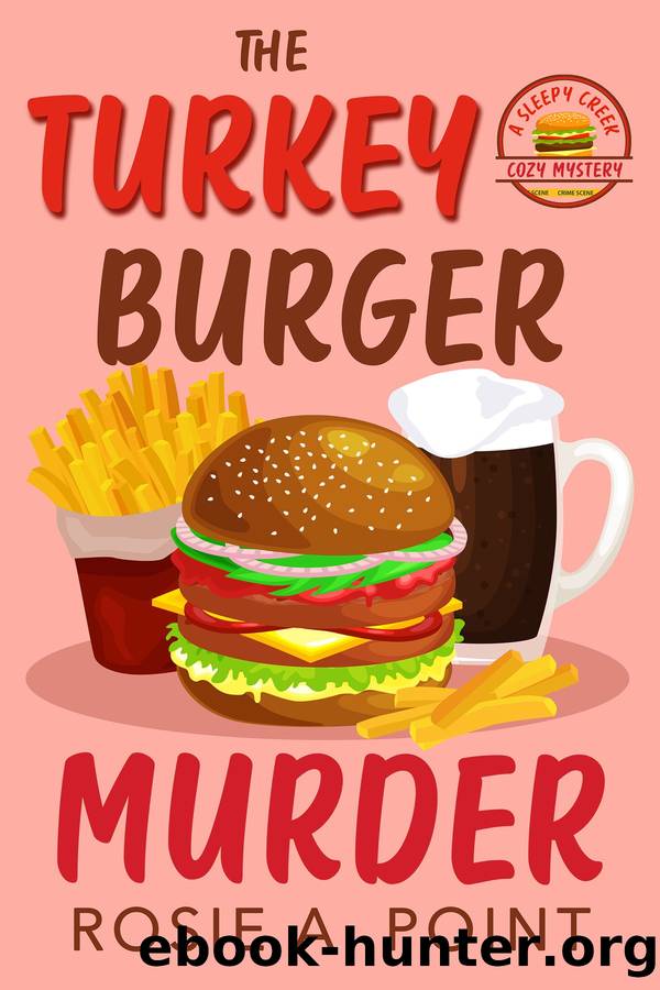 The Turkey Burger Murder by Rosie A. Point
