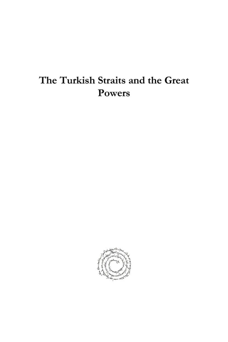 The Turkish Straits and the Great Powers: From the Montreux Convention to the Early Cold War, 1936-1947 by Süleyman Seydi