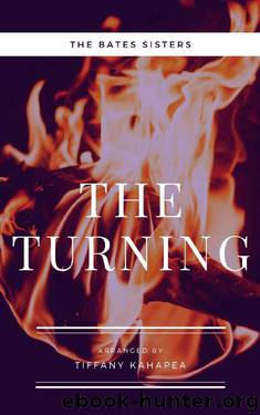 The Turning: Book 1 (The Bates Sisters) by Tiffany Kahapea