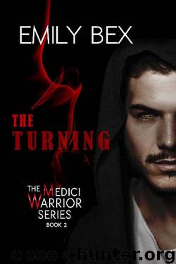 The Turning: Book Two in The Medici Warrior Series by Emily Bex