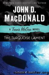 The Turquoise Lament: A Travis McGee Novel by John D. MacDonald & Lee Child