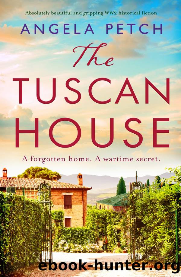The Tuscan House: Absolutely beautiful and gripping WW2 historical fiction by Angela Petch