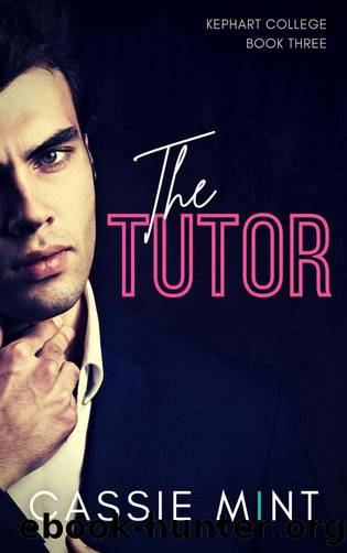 The Tutor (Kephart College Book 3) by Cassie Mint