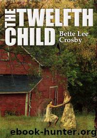 The Twelfth Child by Bette Lee Crosby