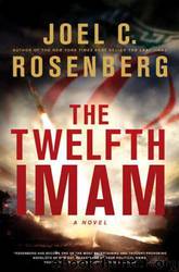 The Twelfth Imam by Joel C. Rosenberg