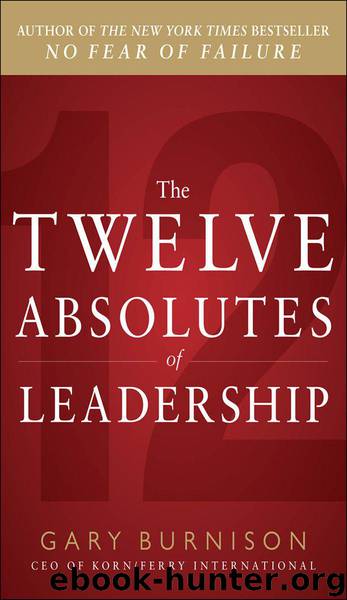 The Twelve Absolutes of Leadership by Gary Burnison
