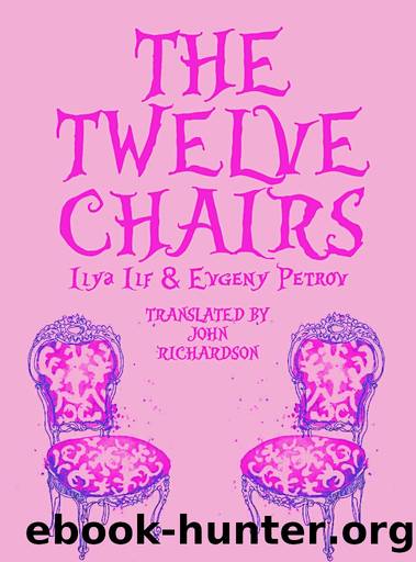 The Twelve Chairs by Ilya Ilf & Evgeny Petrov