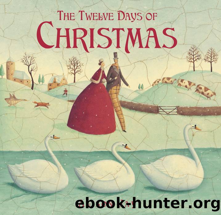 The Twelve Days of Christmas by Alison Jay
