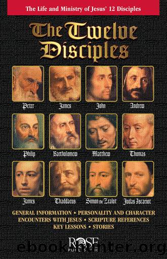 The Twelve Disciples by Rose Publishing