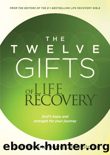 The Twelve Gifts of Life Recovery by Arterburn Stephen;Stoop David; & David Stoop