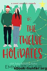 The Twelve Holidates by Clair Emma St