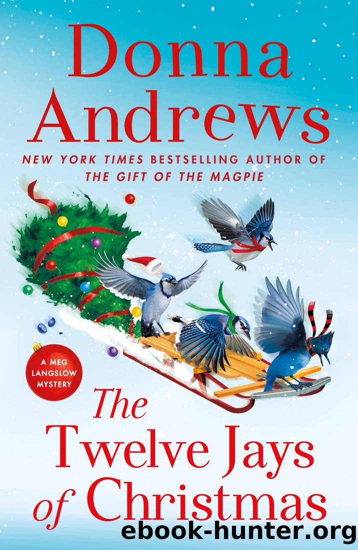 The Twelve Jays of Christmas: A Meg Langslow Mystery by Donna Andrews