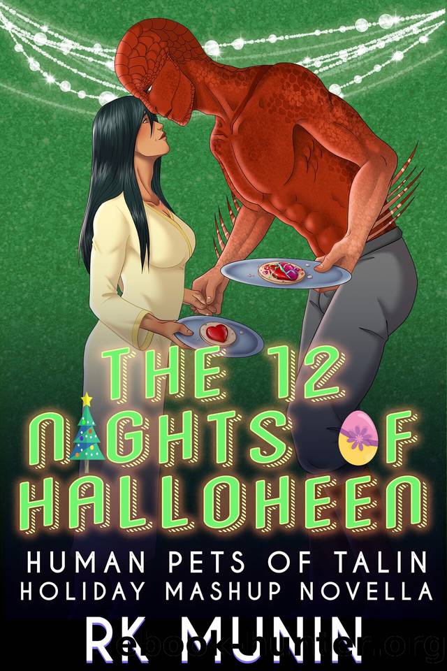 The Twelve Nights of Halloheen: Human Pets of Talin Holiday Mashup Novella by RK Munin