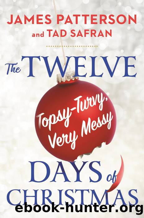 The Twelve Topsy-Turvy, Very Messy Days of Christmas by James Patterson