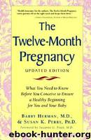 The Twelve-Month Pregnancy by Susan K. Perry & Barry Herman