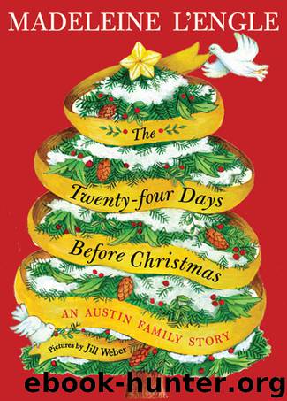 The Twenty-four Days Before Christmas by Madeleine L'engle