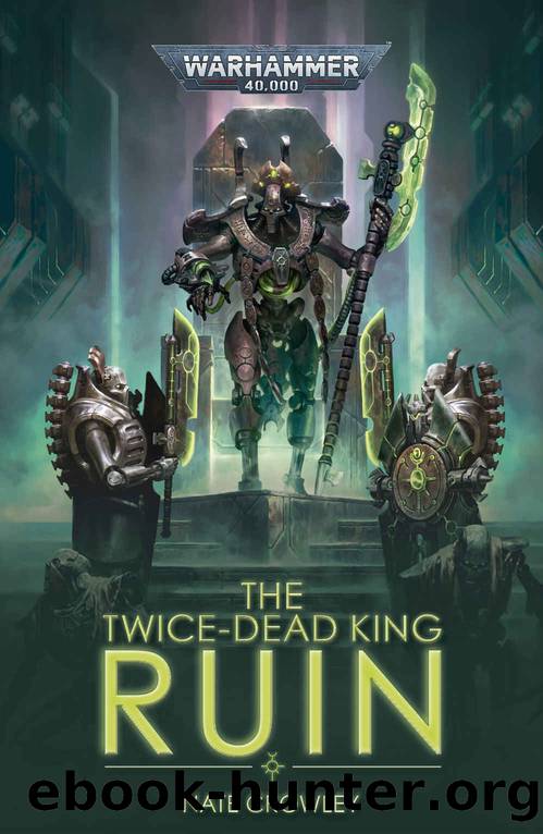 The Twice Dead King: Ruin (Warhammer 40,000 Book 1) by Nate Crowley