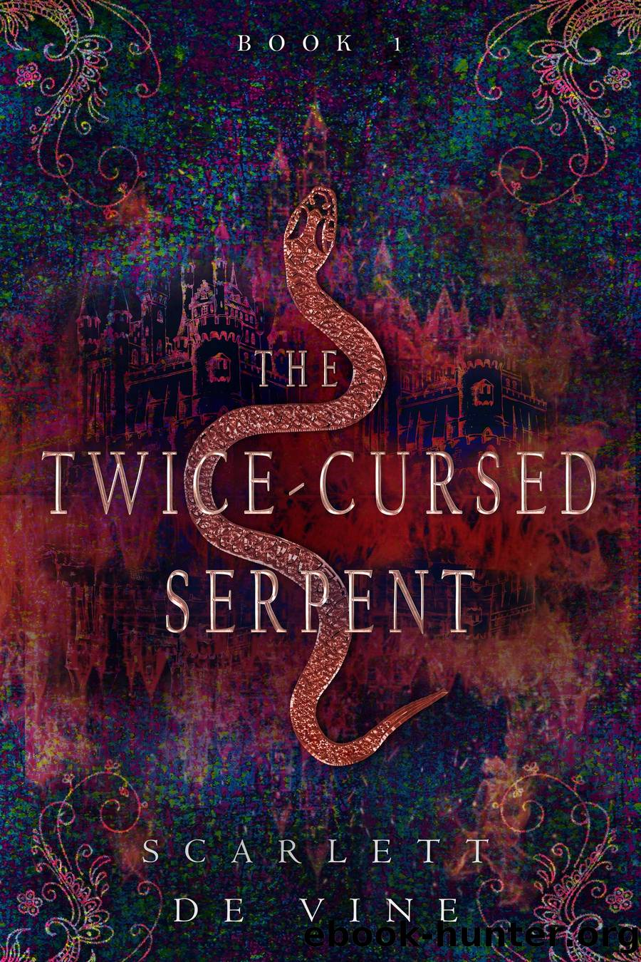 The Twice-Cursed Serpent by Scarlett D. Vine