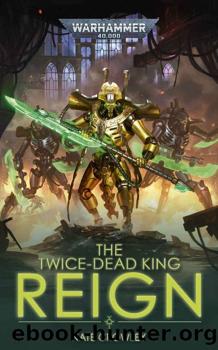 The Twice-dead King: Reign (Warhammer 40,000 Book 2) by Nate Crowley