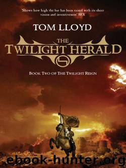 The Twilight Herald: Book Two Of The Twilight Reign by Tom Lloyd