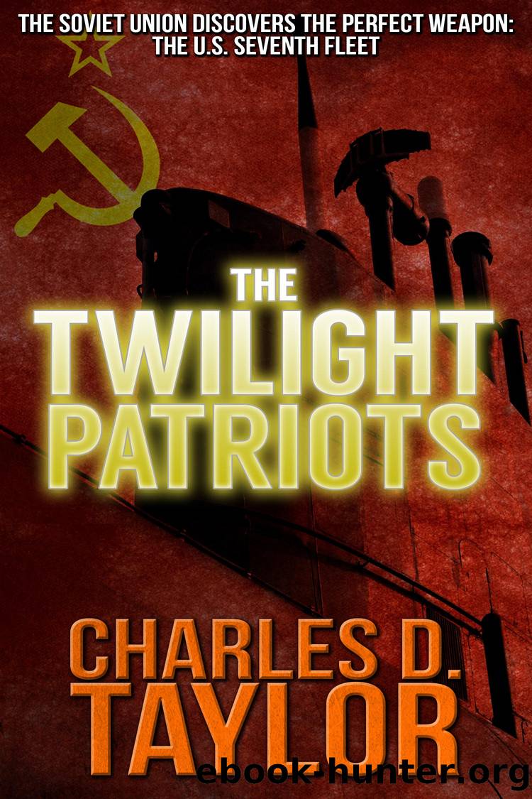 The Twilight Patriots by Charles D. Taylor