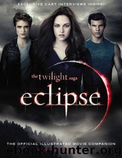 The Twilight Saga Eclipse: The Official Illustrated Movie Companion by Vaz Mark Cotta