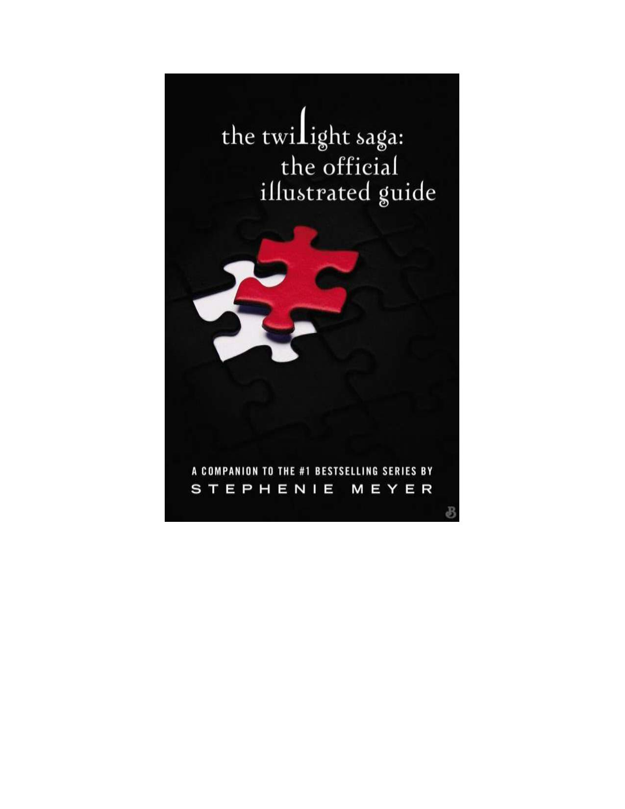 The Twilight Saga: The Official Illustrated Guide by Stephenie Meyer