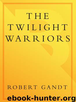 The Twilight Warriors: The Deadliest Naval Battle of World War II and the Men Who Fought It by Robert Gandt
