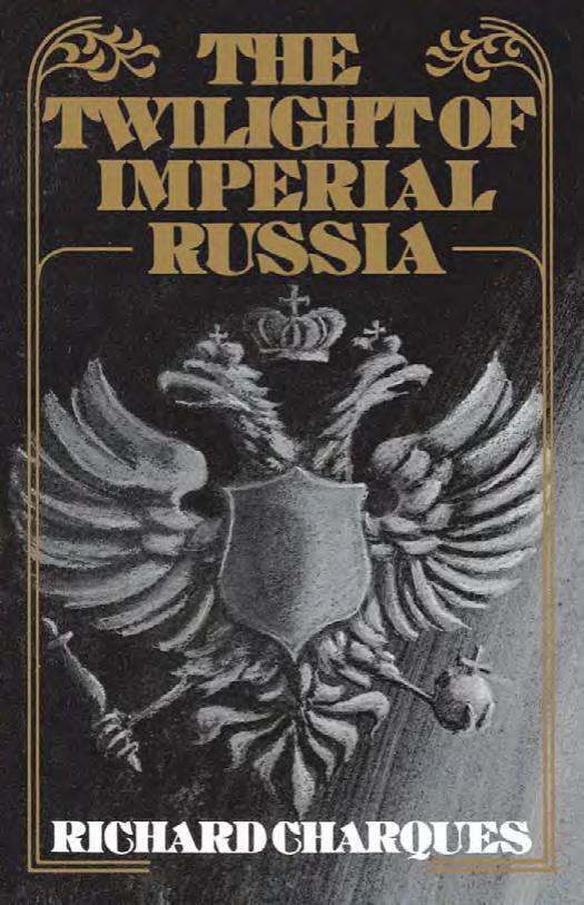 The Twilight of Imperial Russia by Richard Charques