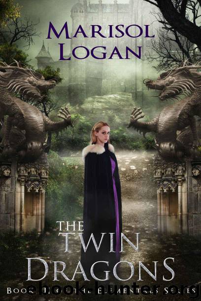 The Twin Dragons: Book III in the Elementals Series by Logan Marisol