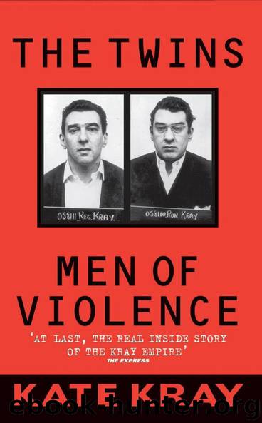 The Twins - Men of Violence by Kate Kray
