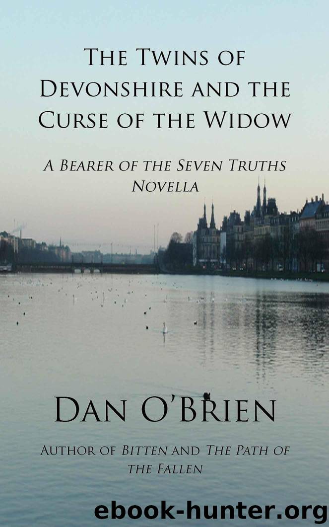 The Twins of Devonshire and the Curse of the Widow by O'Brien Dan