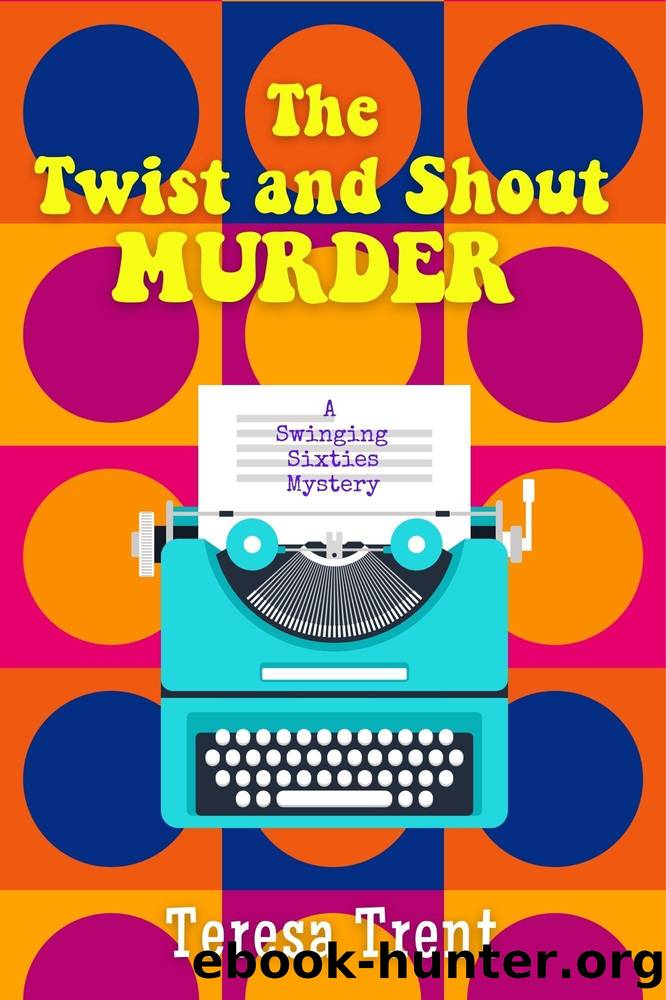 The Twist and Shout Murder by Teresa Trent