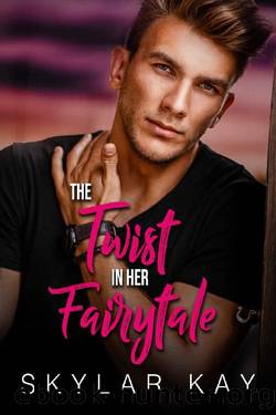 The Twist in her Fairytale by Skylar Kay