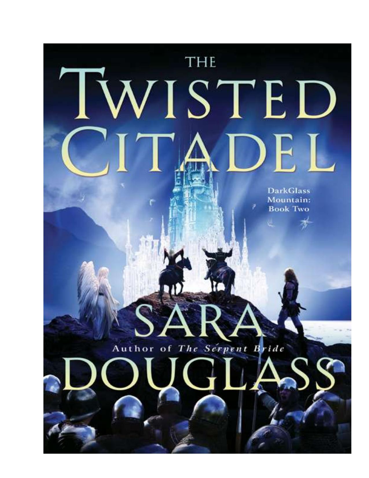 The Twisted Citadel by Sara Douglass