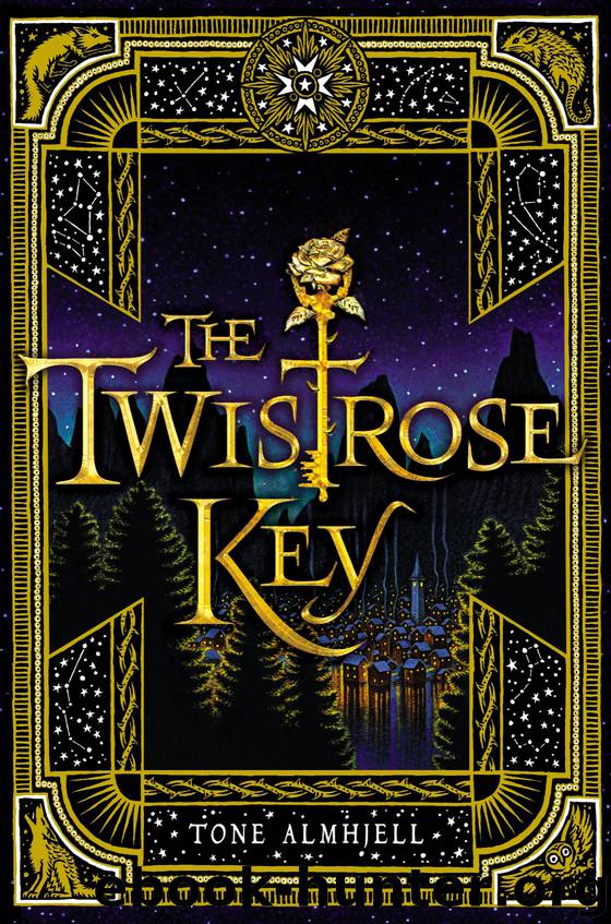 The Twistrose Key by Tone Almhjell