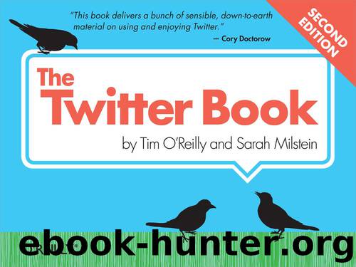The Twitter Book by Tim O'Reilly & Sarah Milstein