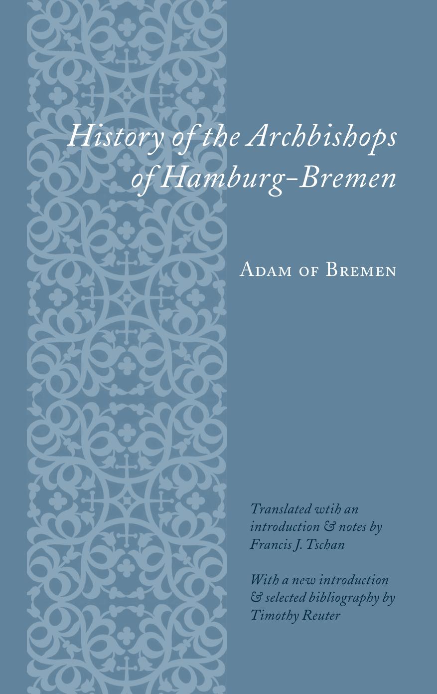 The Two Cities: A Chronicle of Universal History to the Year 1146 by Otto of Freising